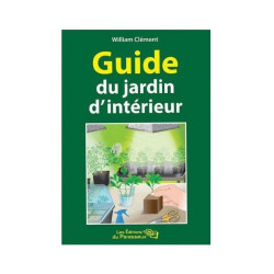 GUIDE DU JARDIN D'INTERIEUR...